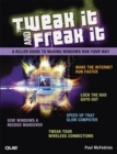Image for Tweak it and freak it  : a killer guide to making Windows run your way