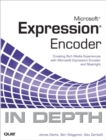 Image for Microsoft Expression Encoder in Depth : Creating Rich Media Experiences with Microsoft Expression Encoder and Silverlight