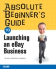 Image for Absolute beginner&#39;s guide to launching an eBay business