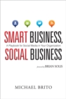 Image for Smart business, social business  : a playbook for social media in your organization