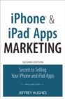 Image for iPhone and iPad apps marketing  : secrets to selling your iPhone and iPad apps