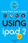 Image for Using iPad 2 (covers iOS 5)