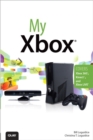 Image for My Xbox  : Xbox 360, Kinect, and Xbox LIVE
