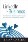 Image for LinkedIn for business  : how advertisers, marketers and salespeople get leads, sales and profits from LinkedIn