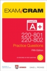 Image for CompTIA A+ 220-801 and 220-802 Practice Questions Exam Cram