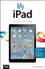 Image for My iPad (Covers iOS 7 on iPad 2, 3rd/4th Generation and iPad Mini)