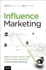 Image for Influence marketing  : how to create, manage and measure brand influencers in social media marketing