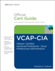 Image for VCAP-CIA official cert guide  : VMware Certified Advanced Professional on Cloud Infrastructure Administration