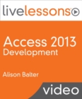 Image for Access 2013 Development LiveLessons (Video Training)