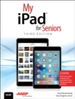 Image for My iPad for Seniors (Covers iOS 9 for iPad Pro, all models of iPad Air and iPad mini, iPad 3rd/4th generation, and iPad 2)
