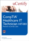 Image for CompTIA Healthcare IT Technician HIT-001 Pearson uCertify Labs Student Access Card