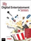 Image for My Digital Entertainment for Seniors (Covers movies, TV, music, books and more on your smartphone, tablet, or computer)