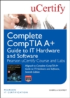 Image for Complete CompTIA A+ Guide to IT Hardware and Software, Seventh Edition Pearson uCertify Course and Labs