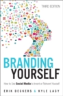 Image for Branding yourself  : how to use social media to invent or reinvent yourself