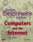 Image for Absolute beginners&#39; guide to computers and the Internet
