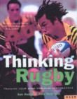 Image for Thinking Rugby : Training Your Mind for Peak Performance