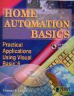 Image for Home Automation Basics - Practical Applications Using Visual Basic 6