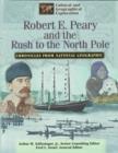 Image for Robert E. Peary and the rush to the North Pole  : chronicles from National Geographic : Robert E.Peary: The Rush to the North Pole