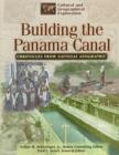 Image for Building the Panama Canal  : chronicles from National Geographic : Building the Panama Canal