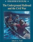 Image for The Underground Railroad and the Civil War