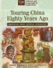 Image for Touring China eight years ago  : a western-eye view of China in the early part of the 20th century
