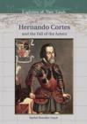 Image for Hernando Cortes and the Fall of the Aztecs
