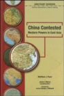 Image for China Contested : Western Powers in East Asia
