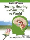 Image for Seeing, Hearing, and Smelling the World