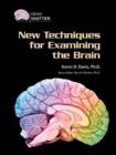 Image for New Techniques for Examining the Brain