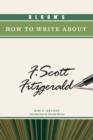 Image for Bloom&#39;s How to Write About F. Scott Fitzgerald
