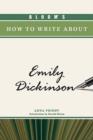 Image for Bloom&#39;s How to Write About Emily Dickinson
