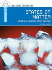 Image for States of Matter : Gases, Liquids, and Solids