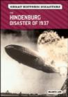 Image for The &quot;&quot;Hindenburg&quot;&quot; Disaster of 1937