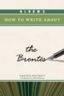 Image for Bloom&#39;s How to Write About the Brontes