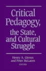 Image for Critical Pedagogy, the State, and Cultural Struggle
