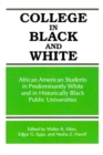 Image for College in Black and White : African American Students in Predominantly White and in Historically Black Public Universities