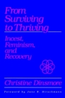 Image for From Surviving to Thriving : Incest, Feminism, and Recovery