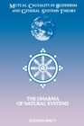Image for Mutual Causality in Buddhism and General Systems Theory : The Dharma of Natural Systems
