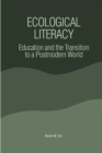 Image for Ecological Literacy : Education and the Transition to a Postmodern World