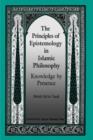 Image for The Principles of Epistemology in Islamic Philosophy
