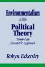 Image for Environmentalism and Political Theory