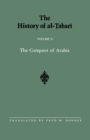 Image for The History of al-Tabari Vol. 10 : The Conquest of Arabia: The Riddah Wars A.D. 632-633/A.H. 11