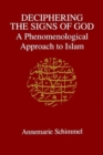 Image for Deciphering the Signs of God : A Phenomenological Approach to Islam