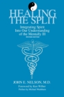 Image for Healing the Split : Integrating Spirit Into Our Understanding of the Mentally Ill, Revised Edition