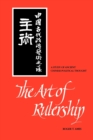 Image for The Art of Rulership : A Study of Ancient Chinese Political Thought