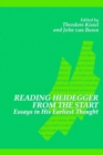 Image for Reading Heidegger from the Start : Essays in His Earliest Thought