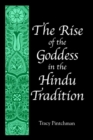 Image for The Rise of the Goddess in the Hindu Tradition