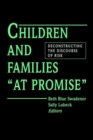 Image for Children and Families &quot;At Promise&quot; : Deconstructing the Discourse of Risk