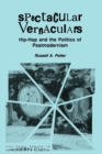 Image for Spectacular Vernaculars : Hip-Hop and the Politics of Postmodernism