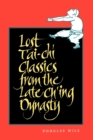 Image for Lost T&#39;ai-chi Classics from the Late Ch&#39;ing Dynasty